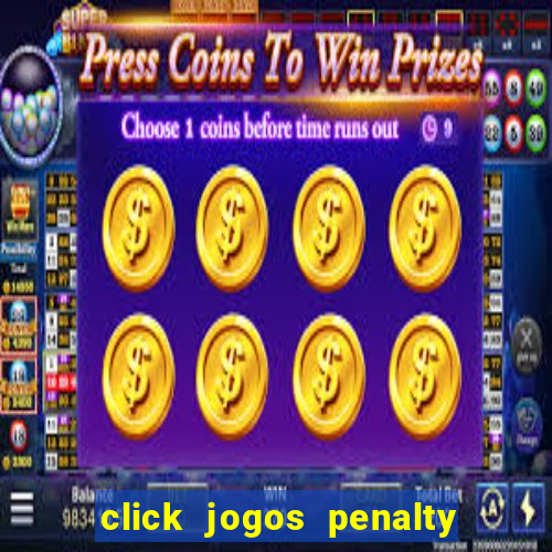 click jogos penalty fever brasil